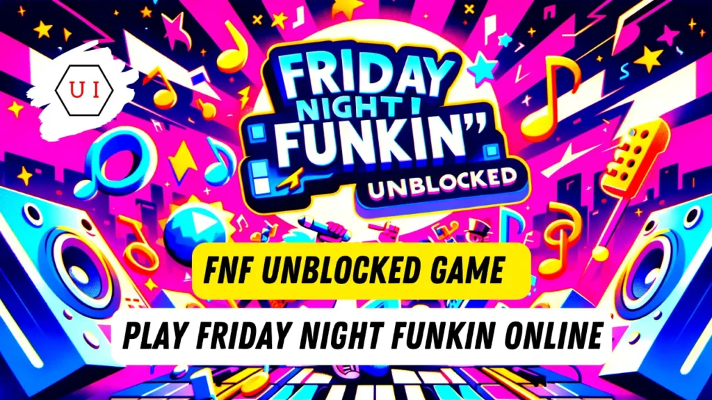 FNF Unblocked Game - Play Friday Night Funkin Online