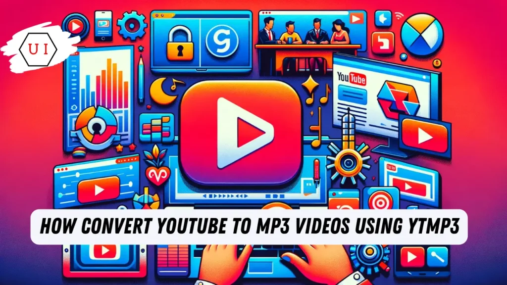 How Convert YouTube to MP3 Videos Using YtMp3