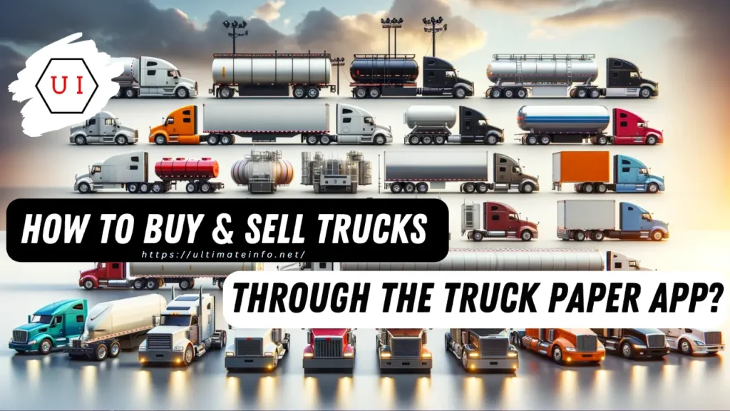 How to Buy and Sell Trucks through the Truck Paper App