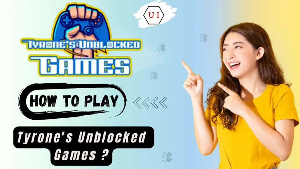 How to Play Tyrones Unblocked Games