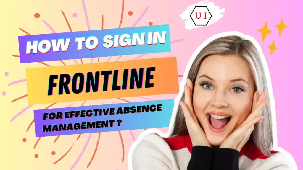 How to sign in to Frontline for effective absence management