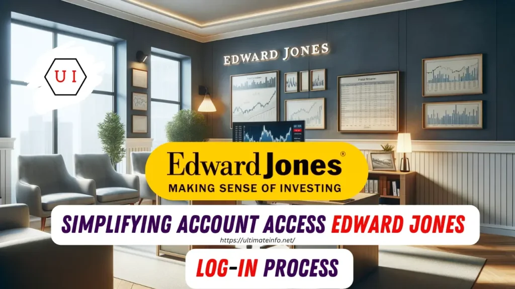 Simplifying Account Access Edward Jones Log in Process