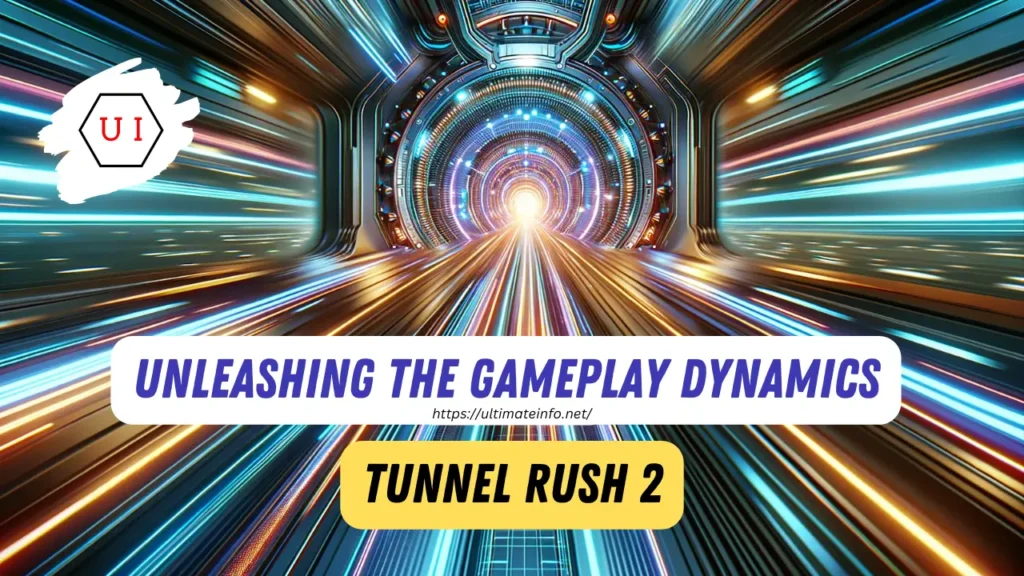 Unleashing the Gameplay Dynamics tunnel rush 2