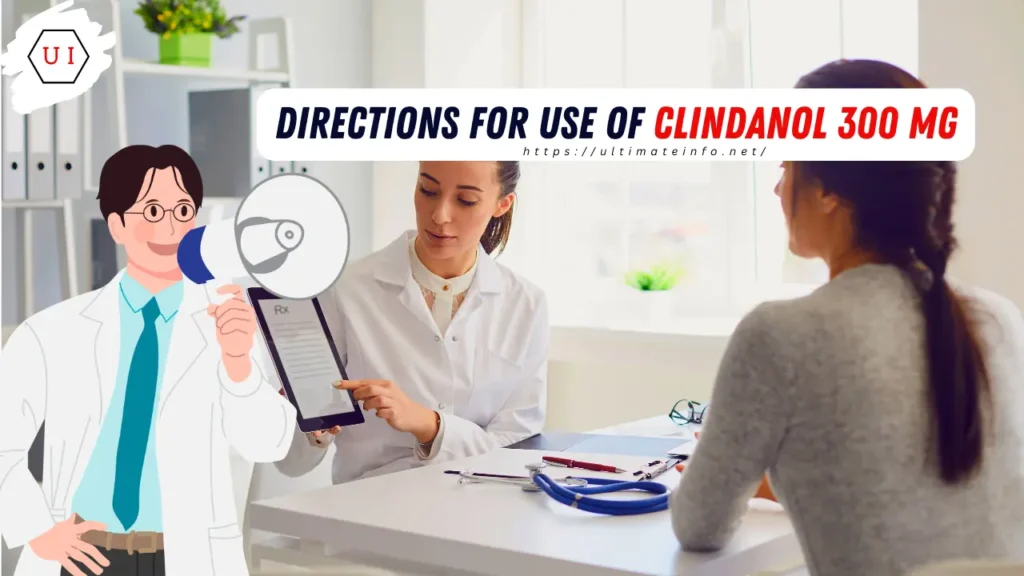 Directions for Use of Clindanol 300 MG