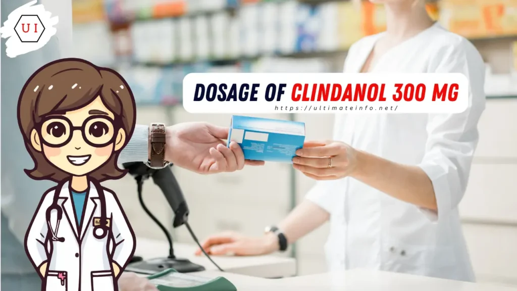 Dosage of Clindanol 300 MG
