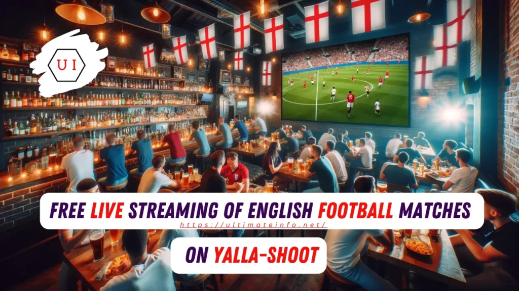 Free live Streaming of English Football Matches on Yalla-Shoot