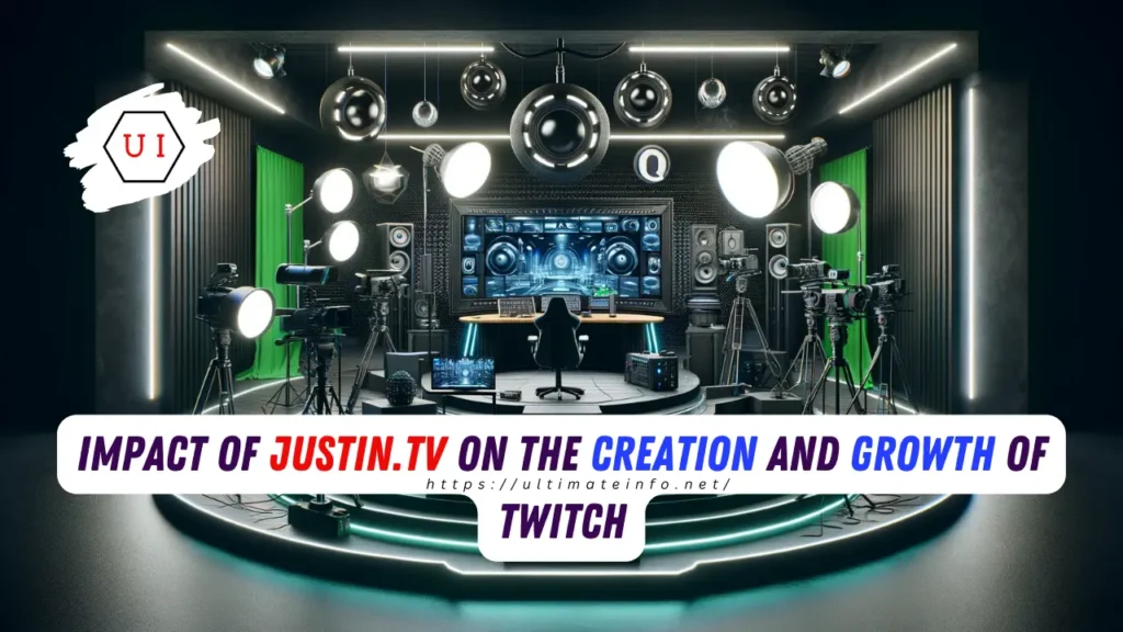 Impact of Justin TV on the Creation and Growth of Twitch