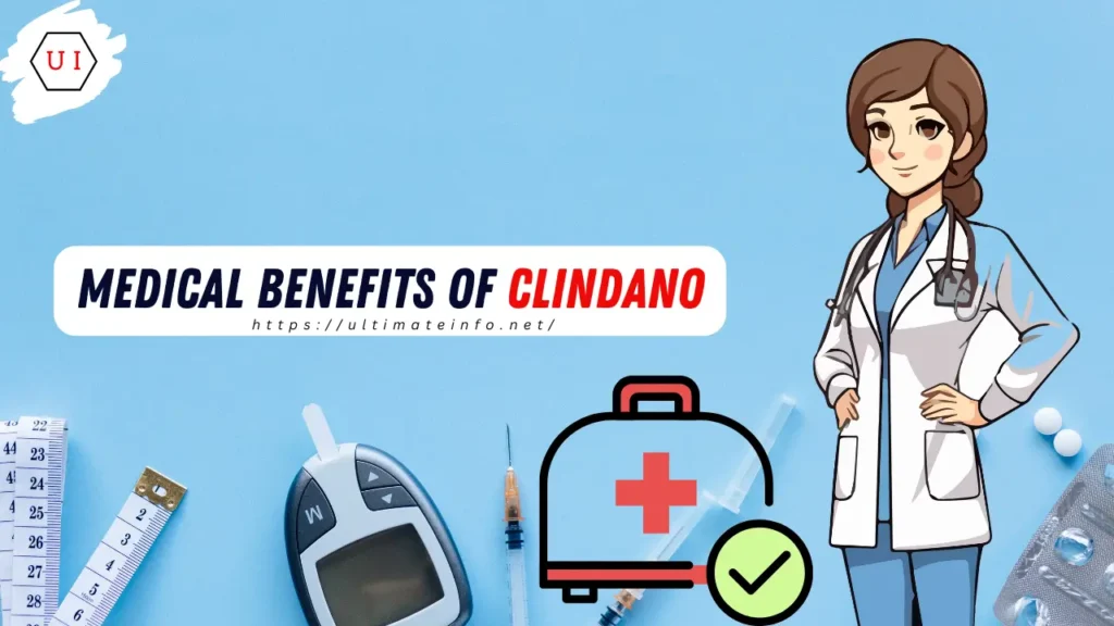 Medical Benefits of Clindano