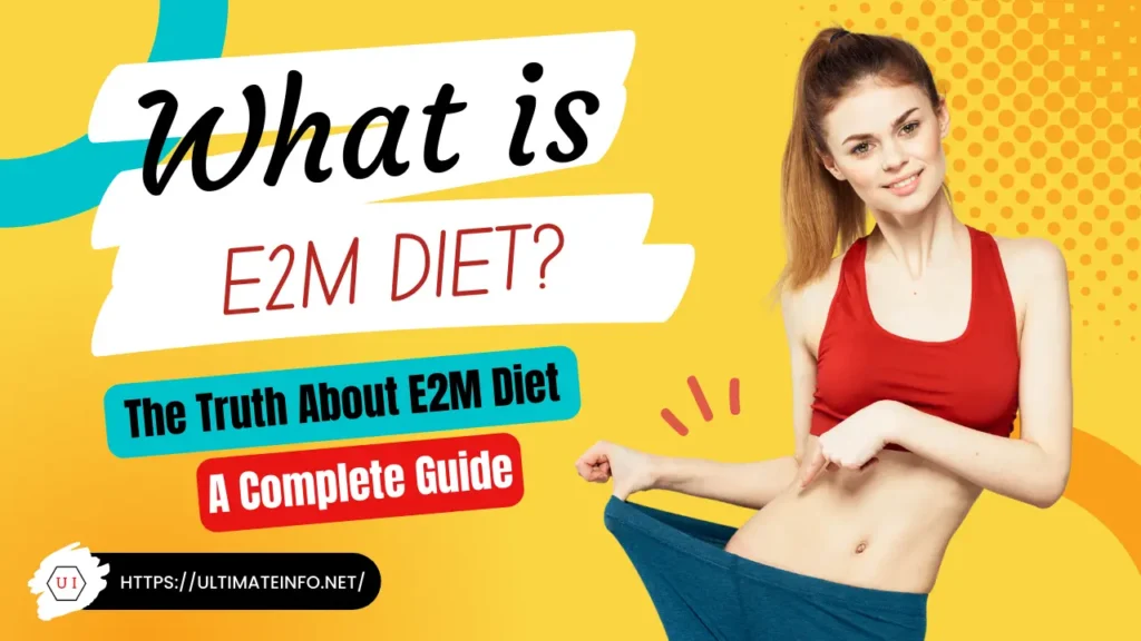 The Truth About E2M Diet A Complete Guide