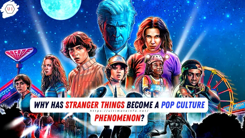 Why Has Stranger Things Become a Pop Culture Phenomenon