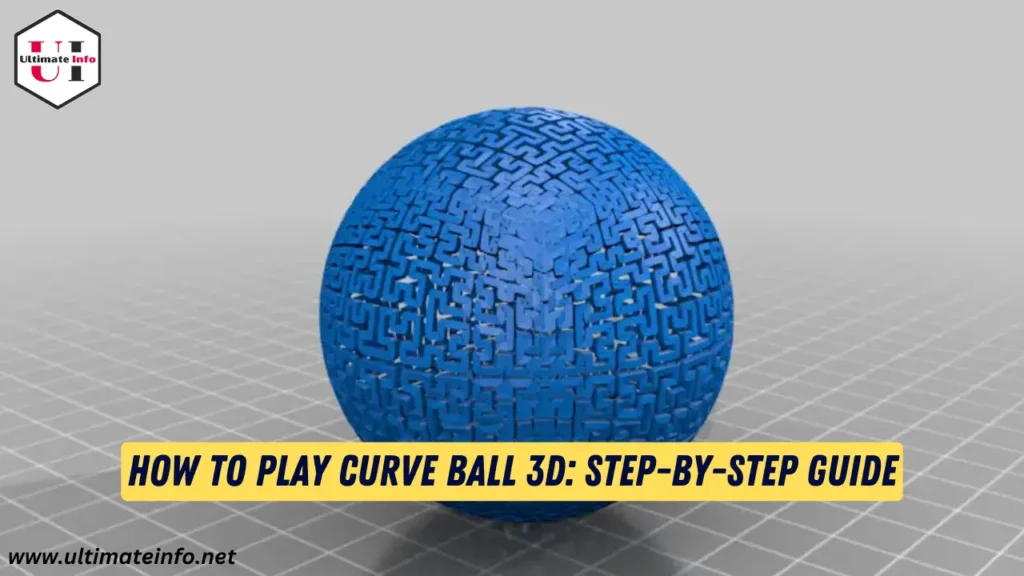 How to Play Curve Ball 3D Step-by-Step Guide