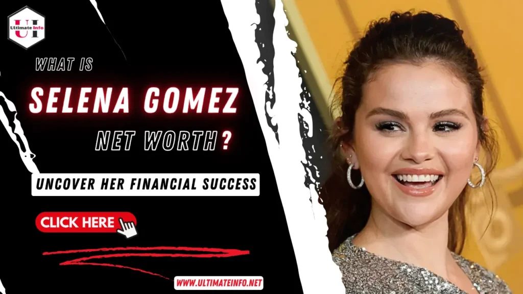 Selena Gomez Net Worth Revealed Uncover Her Financial Success
