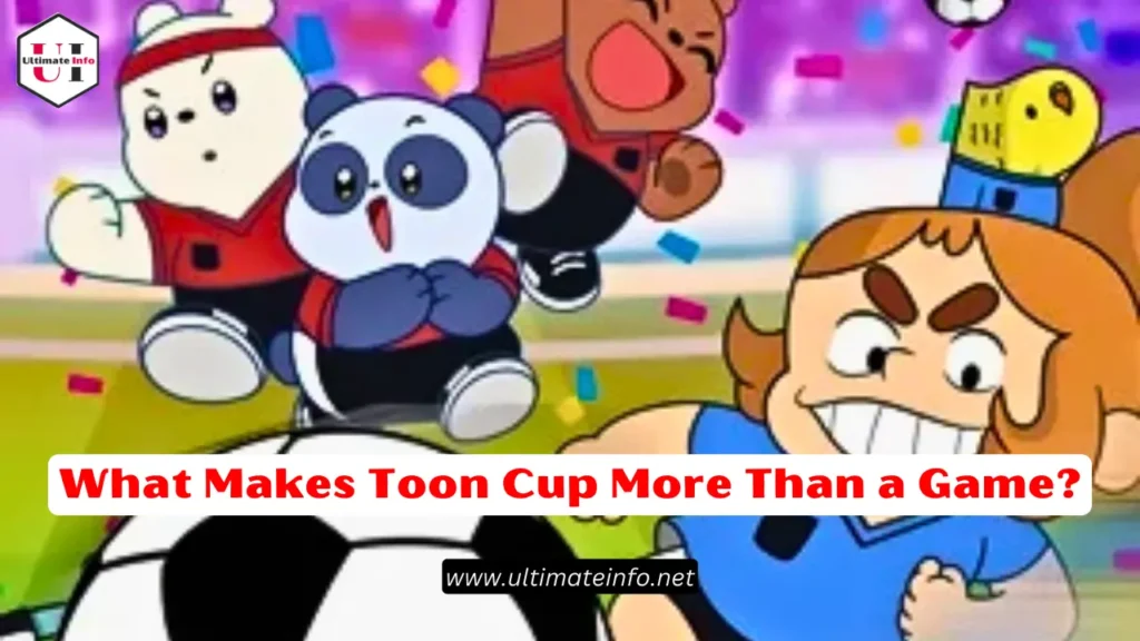What Makes Toon Cup More Than a Game?