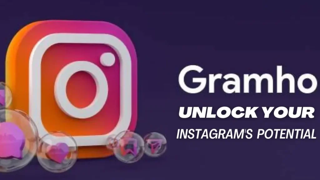 Unlock Your Instagram's Potential with Gramho