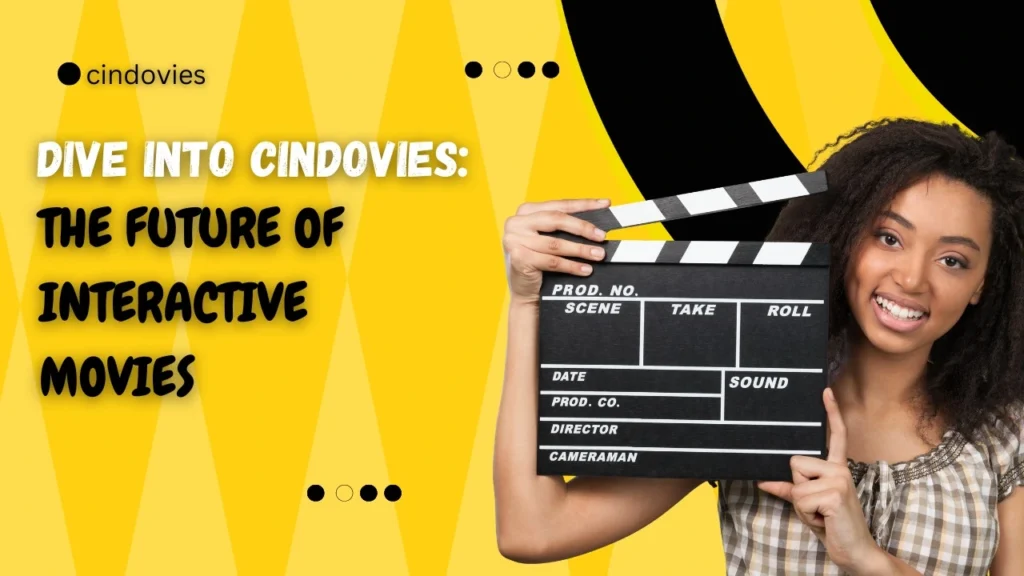 Dive into Cindovies The Future of Interactive Movies